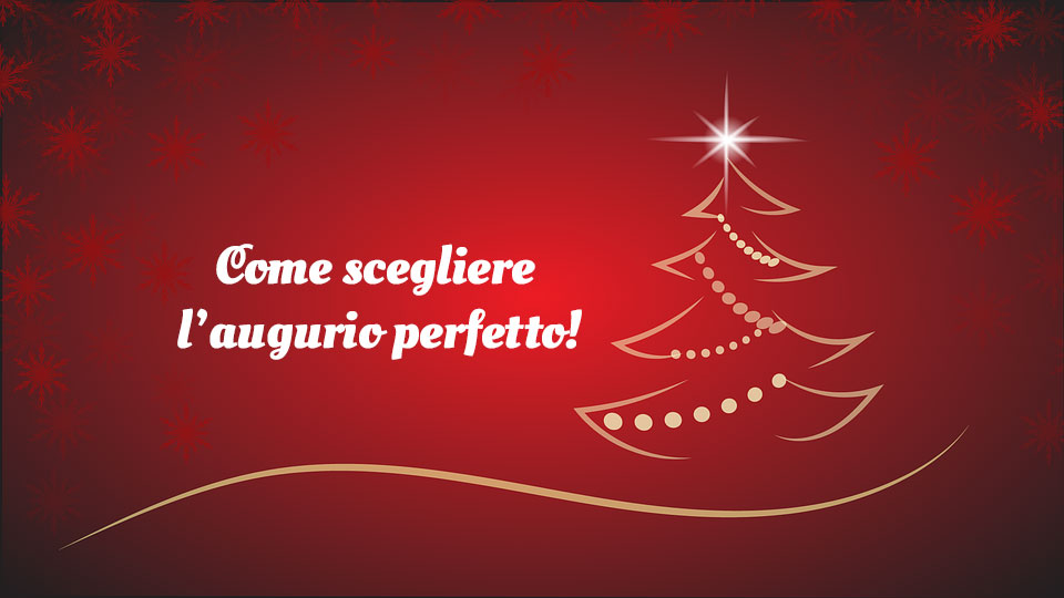 Come scegliere l’augurio perfetto